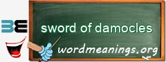 WordMeaning blackboard for sword of damocles